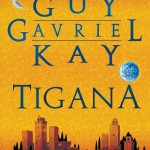 Guy Gavriel Kay ”Tigana”